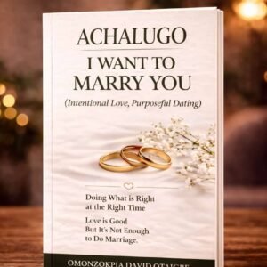ACHALAUGO I WANT TO MARRY YOU